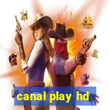 canal play hd